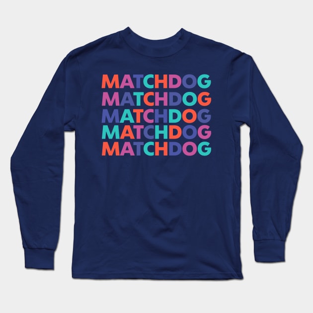 MDR color list design Long Sleeve T-Shirt by matchdogrescue